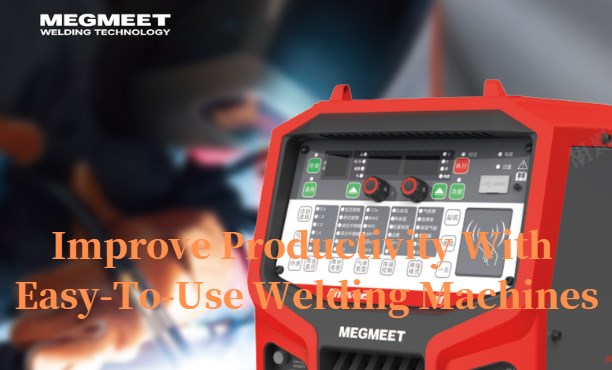 Improve Your Productivity With Easy-To-Use Welding Machines